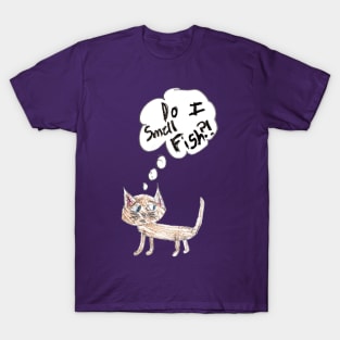 Kitty asks Do I Smell Fish?! T-Shirt